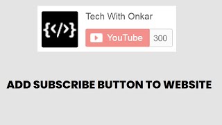 How to add YouTube subscribe button with subscribe count in website using JavaScript