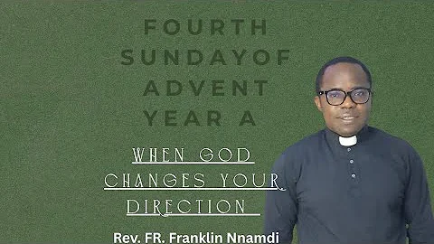 When God Changes Your Plan | 4th Sunday of Advent – Year A