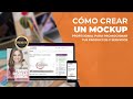 Cómo crear mockups profesionales para tu página web, redes sociales o propuestas comerciales