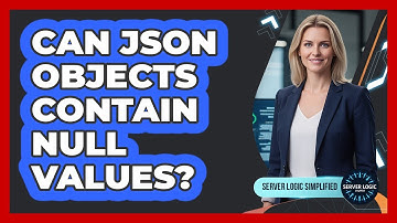 Can JSON Objects Contain Null Values?