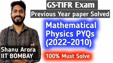 GS TIFR Mathematical Physics previous year solution | PART-1