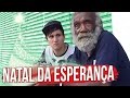 NATAL DA ESPERANÇA