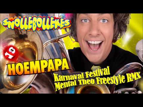 Snollebollekes - Hoempapa (Karnaval Festival Mental Theo Freestyle RMX)