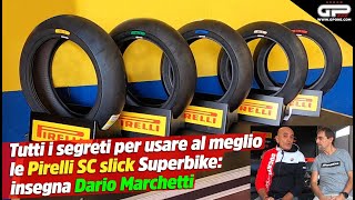 Tutti i segreti per usare al meglio le Pirelli SC slick Superbike: insegna Dario Marchetti