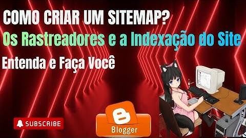 Como Criar um SITEMAP / Os Rastreadores e a Indexação do Site
