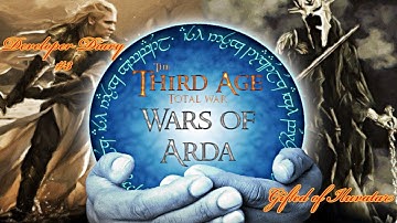 Wars of Arda Developer Diary #3: Gifted of Iluvatar