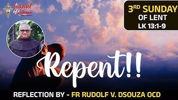 Third Sunday of Lent (C) | Inspiring Reflection by Fr Rudolf V. Dsouza OCD