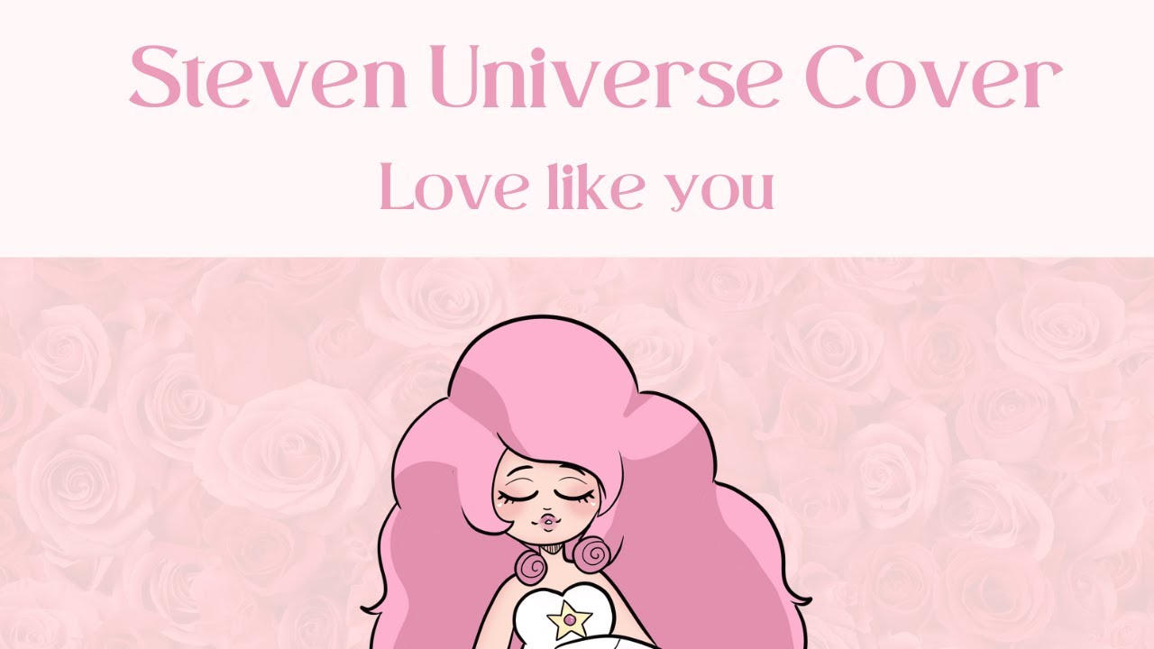 Steven Universe Cover - Love like you - YouTube