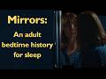 Mirrors – an adult bedtime history for sleep