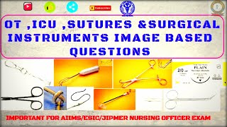 ?#OT, #ICU ,# Surgical Instruments ,#Sutures  for #AIIMS Exams By #Rao_Nursing_Academy