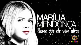 Marília Mendonça - Some que ele vem atrás (Versão Solo)