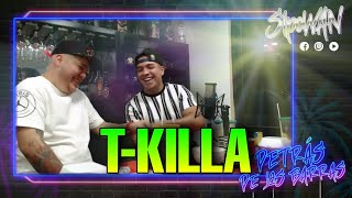 DETRÁS DE LAS BARRAS - T-KILLA (Entrevista completa 2021)