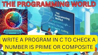 C programming: Write a program in C to check a number is Prime or Composite