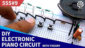DIY Electronic Piano Circuit on Breadboard | 555 Timer Project #9