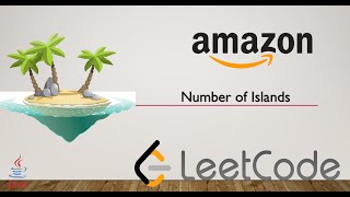 NUMBER OF ISLANDS - AMAZON CODING INTERVIEW QUESTION - LEETCODE