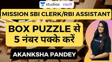 Box Puzzle से 5 नंबर पक्के करें | Mission SBI Clerk / RBI Assistant | Akanksha Pandey