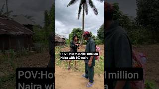 How I make 1million naira using 100 naira #reels #update #youtubeshorts