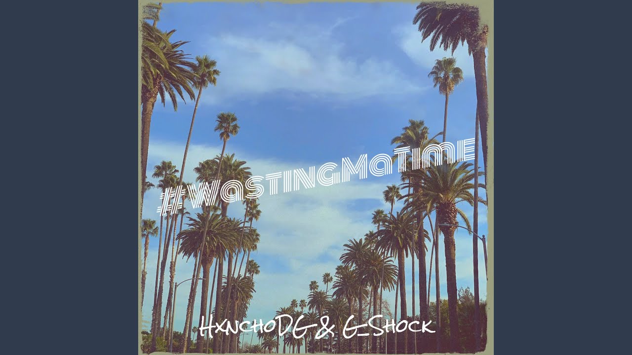 Ver #WastingMaTime en YouTube Ver #WastingMaTime en YouTube