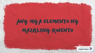 MAIKLING KUWENTO AT MGA ELEMENTO NITO