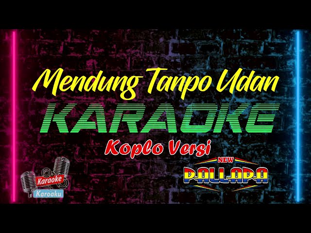 Mendung Tanpo Udan Karaoke Koplo versi New Pallapa class=