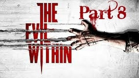 The Evil Within/Spider Lady is Back/ Part 8