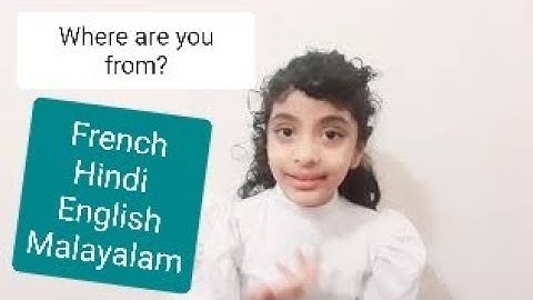 Learn To Ask "Where are you from? /French /English/ Hindi/ Malayalam / Lesson 3 #whereareyoufrom