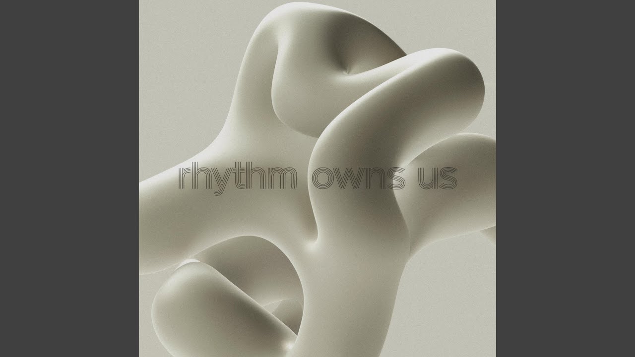 Rhythm Owns Us