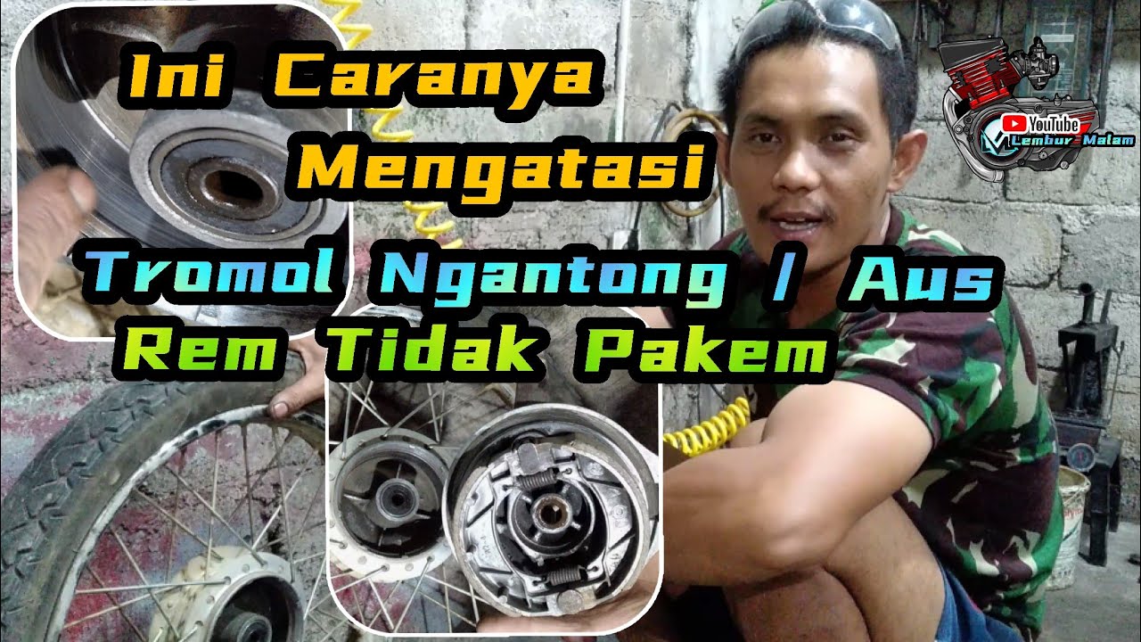 cara mengatasi tromol ngantong / aus, rem kembali pakem