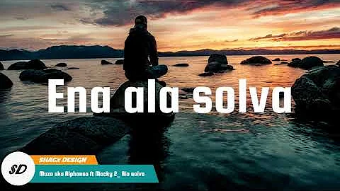 Muzo aka Alphonso ft Macky 2_ Ala solve lyrics