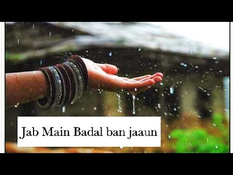 Baarish Ban Jana New whatsapp status Jab Main Badal Ban Jau Tum Bhi Barish Ban Jana Song
