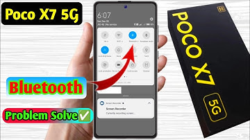 poco x7 5g bluetooth problem, poco x7 5g bluetooth connect problem
