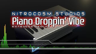 Piano Droppin' Vibe (Extended Version)