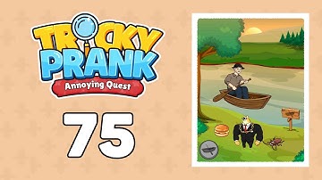 Tricky Prank: Annoying Quest Level 75