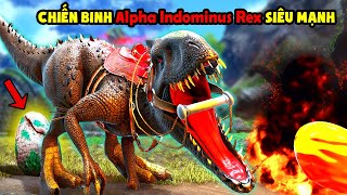 ARK: Extinction Core #21 MÌNH MAY MẮN LẤY ĐƯỢC TRỨNG CỦA BẠO CHÚA Alpha Indominus Rex  - TÝ TIỀN TỈ