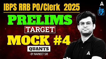 IBPS RRB PO/Clerk  2025 Prelims | TARGET Mock #4 Quants | By Navneet Sir