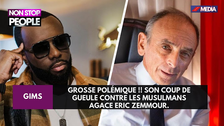 Grosse polémique autour de gims, son coup de gueule contre les musulmans agace  Eric Zemmour