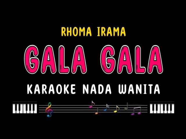 GALA GALA - Karaoke Nada Wanita [ RHOMA IRAMA ] class=