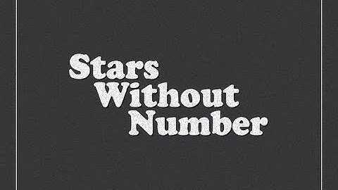 Stars Without Number Intro