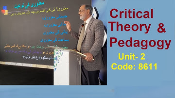 Critical Theory and  Pedagogy- unit-2 , code 8611