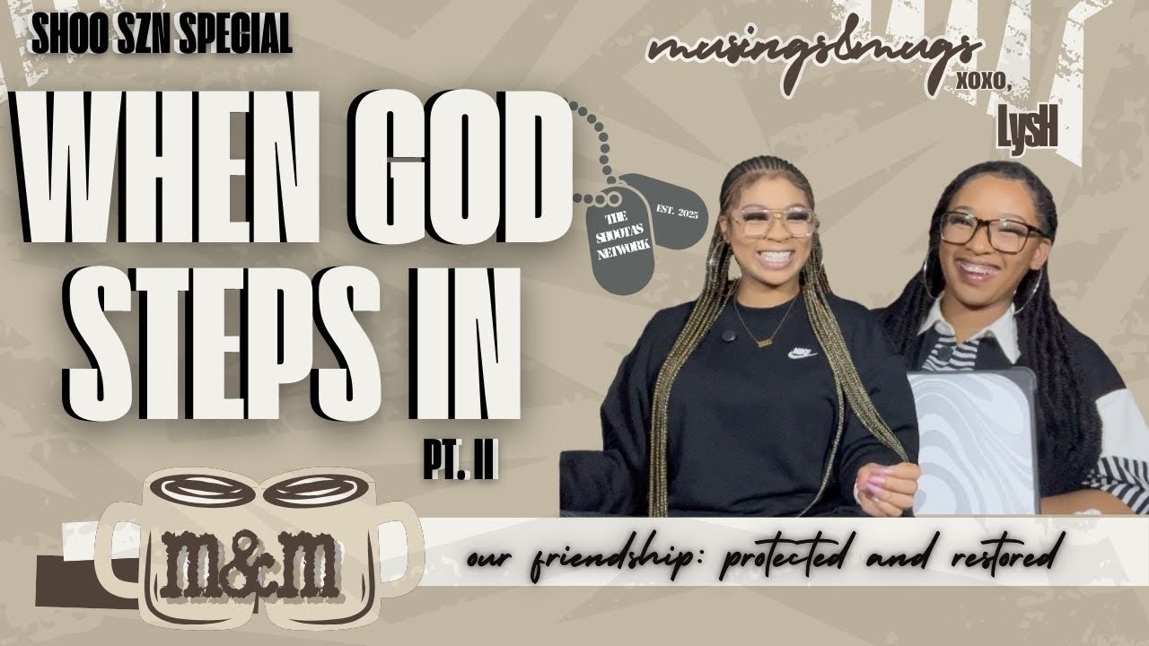 Мы думали, что наша дружба закончилась — вот что сделал Бог | часть II | M&M's с LYSH