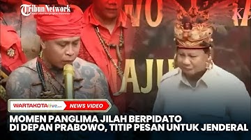 Momen Panglima Jilah Berpidato di Depan Prabowo, Titip Pesan untuk Jenderal!