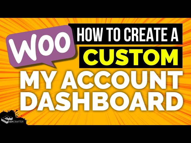 how to customize woocommerce my account page with any wordp