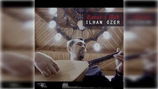 İlhan Özer - Ol İlmi Hikmetten Official Audio