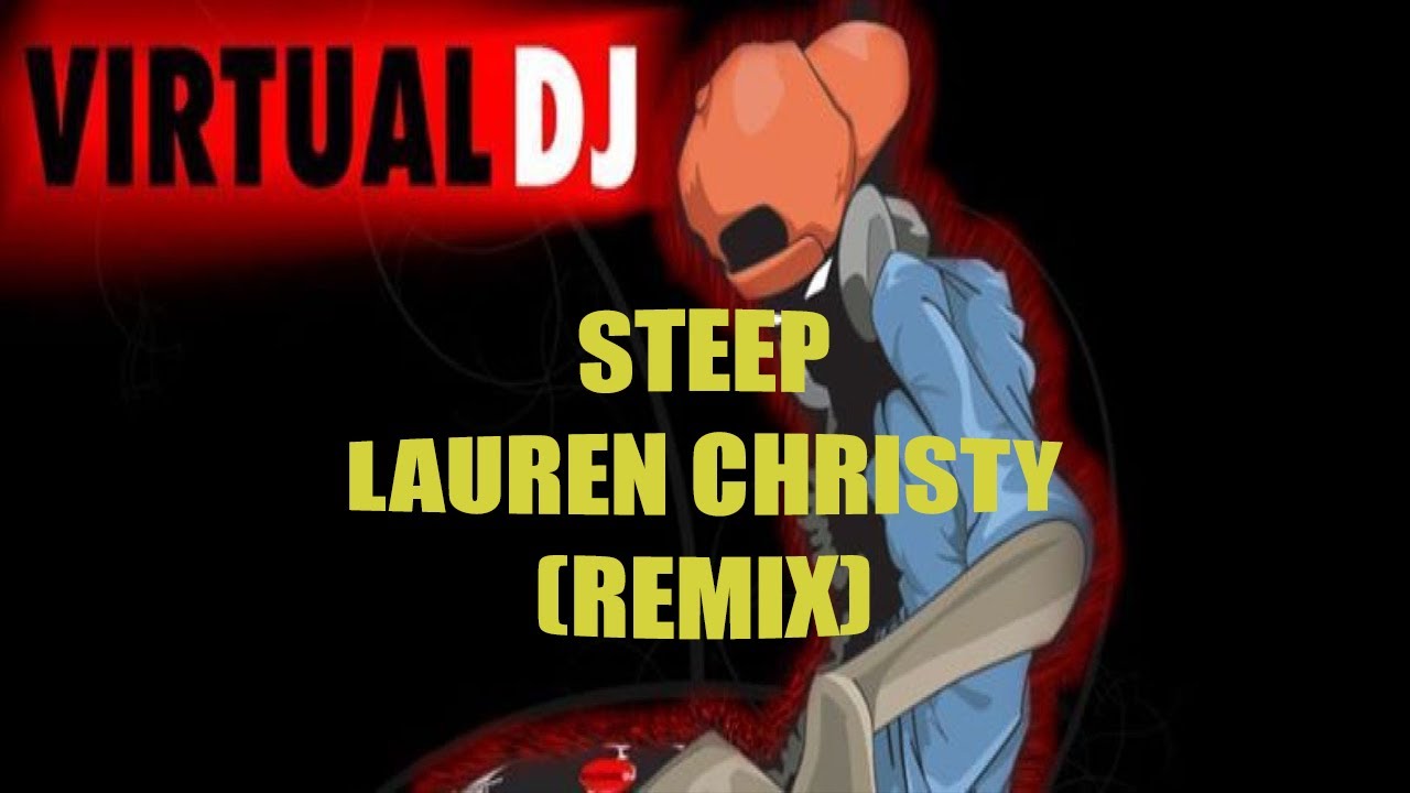 Steep - Lauren Christy (Remix)