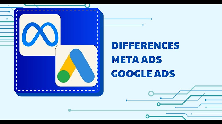 So sánh giữa google ad và facebook ad