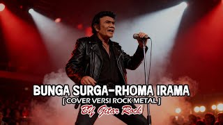 BUNGA SURGA – Rhoma Irama (Slow Rock Version 2025) | Romantic Spiritual Rock Cover | By Gitar Rock 🔥