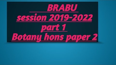 BRABU ll part1 ll botany hons paper2 ll question 1 to 50 ll session 2019-2022