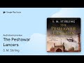 The peshawar lancers by s m stirling  audiobook preview