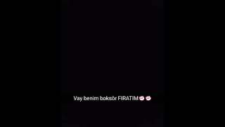 Vay Benim Boksör Firatim