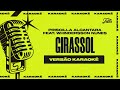 PRISCILLA feat. Whindersson Nunes - Girassol (Versão Karaokê)